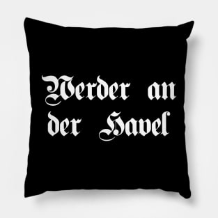 Werder an der Havel  written with gothic font Pillow