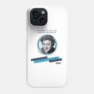 Gene Wilder - Do Unto Others Phone Case