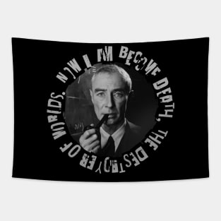 Robert Oppenheimer Quote - Destroyer of Worlds Tapestry