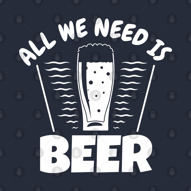 All we need is beer by Sonyi