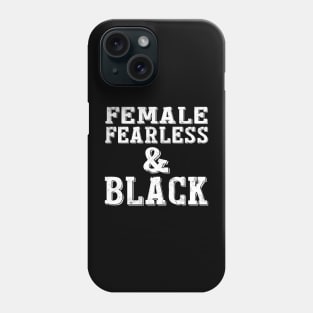 FEMALE FEARLESS & BLACK Phone Case