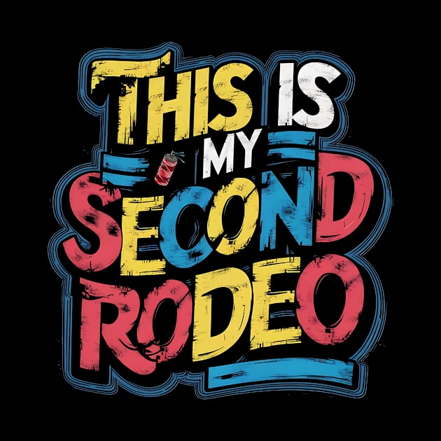 This is my second rodeo (v8) by TreSiameseTee