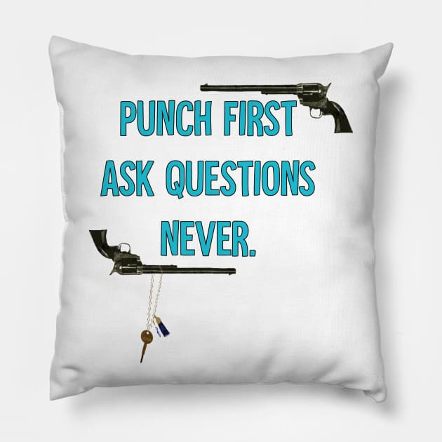 Wynonna Earp - Punch First Ask Questions Later Pillow by lxurenfitz