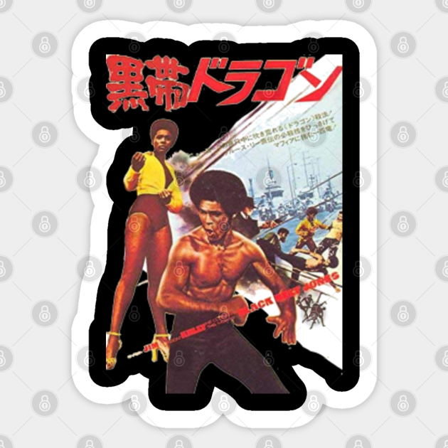 Black Belt Jones Japan Kung Fu Movies Sticker Teepublic