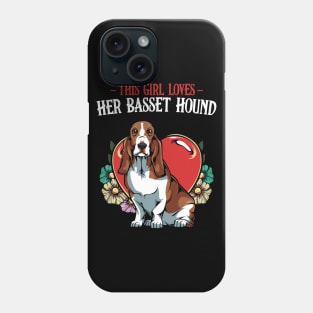 Basset Hound - This Girl Loves Her Basset Hound Phone Case