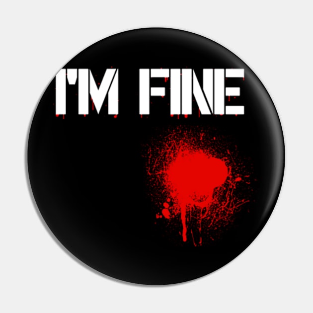 I Am Fine Bloody Women's White Tee Funny Halloween Pin by AstridLdenOs