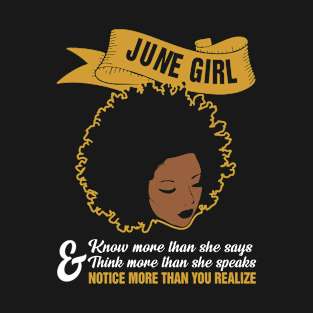 June Girl - More Than You Realize Birthday T-Shirt T-Shirt