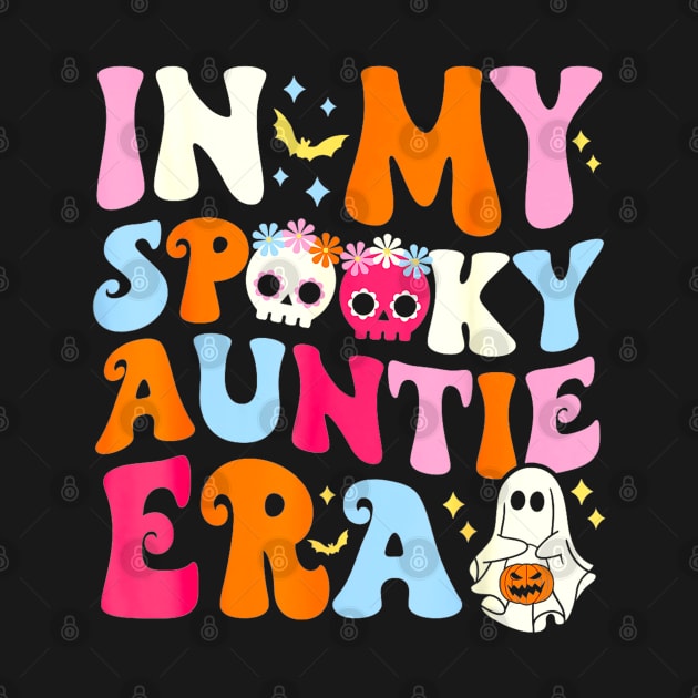 In My Spooky Auntie Era Halloween Groovy Witchy Spooky Aunt by TrikoCraft