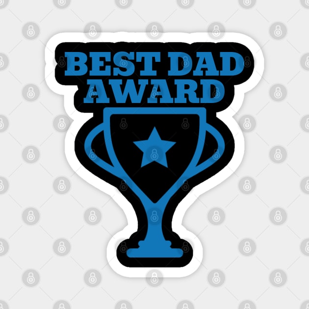 Best Dad Award Magnet by TurnEffect