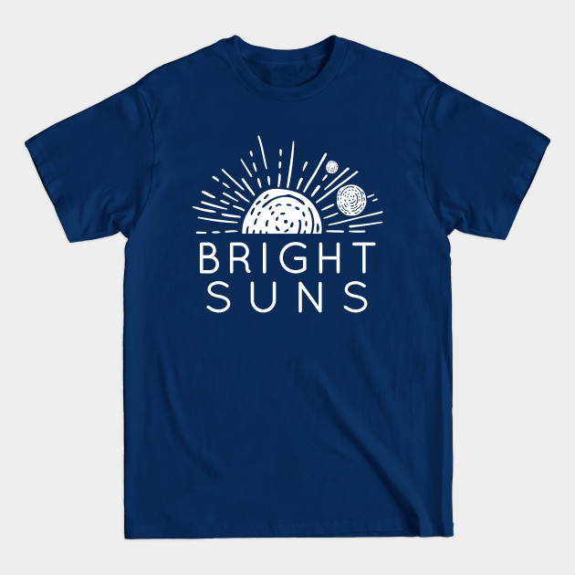 Disover Bright Suns - Star Wars - T-Shirt