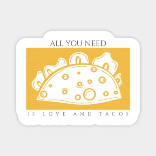 All You Need is Love and Tacos Magnet