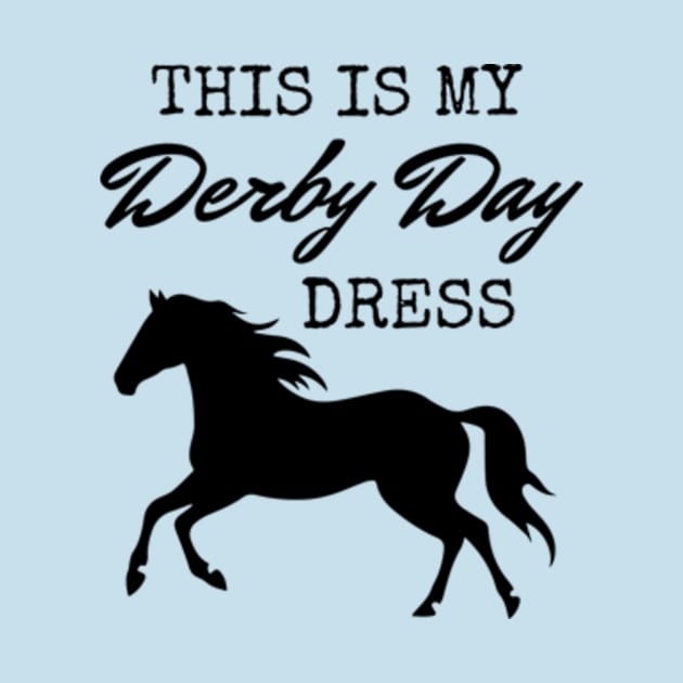 Derby Day 2024 This Is My Derby Day Dress Horse Racing Funny by Davidsmith