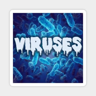 Viruses Magnet