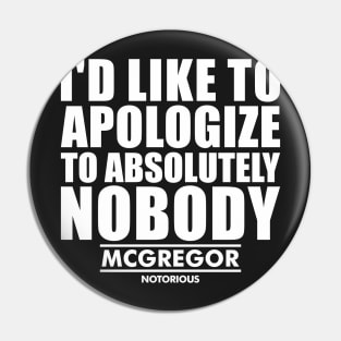 i'd like to apologize to absolutely nobody - conor mcgregor- Pin