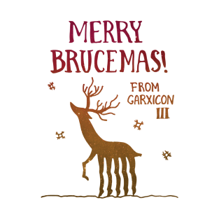 Merry Brucemas from Garxicon III! T-Shirt