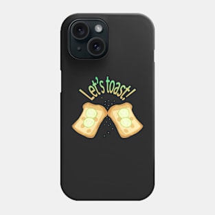 Let's toast Phone Case