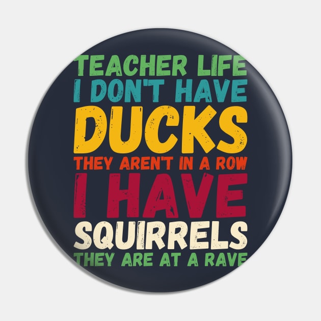 teacher life i don' have ducks they aren't - I have squirrels Pin by Gaming champion