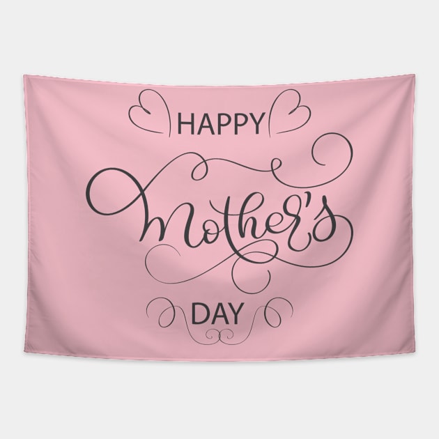 Happy Mothers Day Tapestry by busines_night