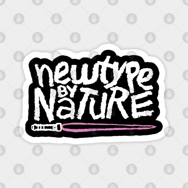 Newtype by Nature Magnet by LAMBZILLA