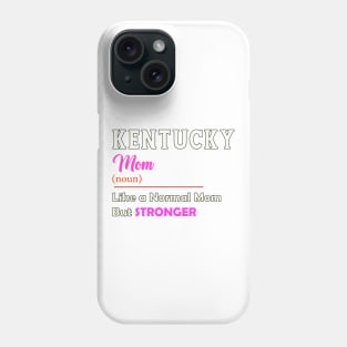 Kentucky Stronger Mom Phone Case