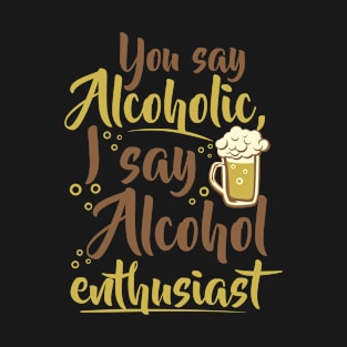 Alcohol Enthusiast T-Shirt