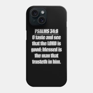 Bible Verse Psalm 34:8 Phone Case