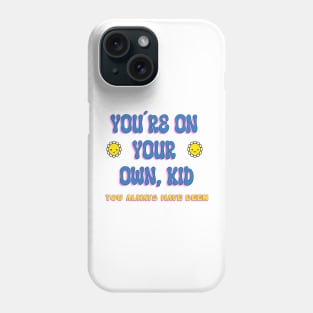 You're on your own, kid. Midnights album taylor swift Phone Case