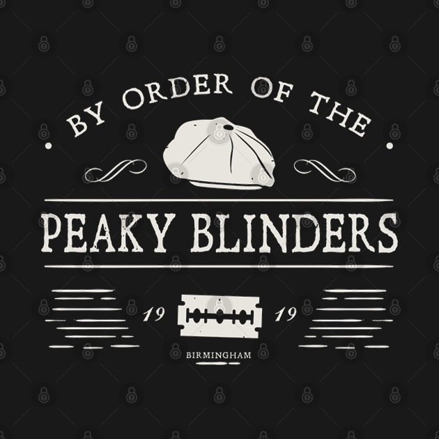 By Order Of The PEAKY BLINDERS by shannonmoffatt