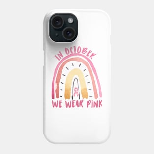 In October we wear pink Breast Cancer Awareness Rainbow Vintage design Phone Case