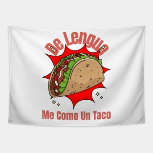 De lengua me como un taco Tapestry