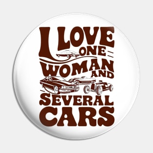 I Love One Woman and Several Cars Shirt - Car Enthusiast Gift Idea Pin