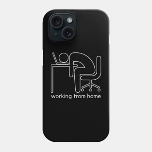 WORKING FROM HOME Phone Case