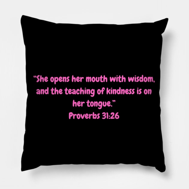 Bible Verse Proverbs 31:26 Pillow by Prayingwarrior