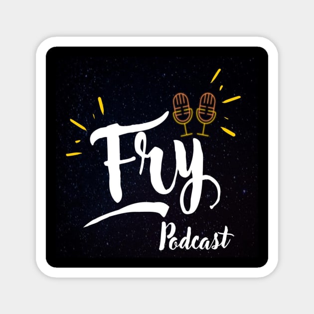 Fry Podcast Magnet by Fry Podcast