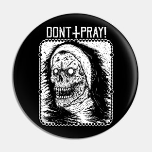 Don't pray Pin