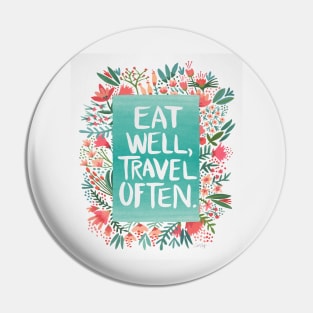 Eat well, travel often Pin