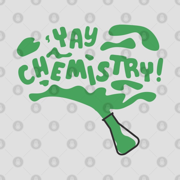 Yay Chemistry! (dark flask) by Chemistry For Your Life
