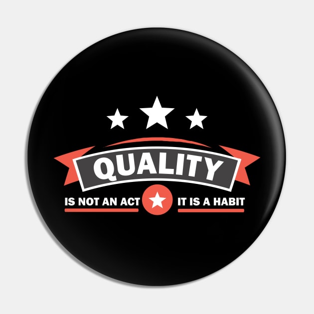 Quality is Not an Act It is a Habit Pin by Software Testing Life