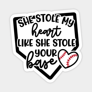 She Stole My Heart Like She Stole Your Base Softball Mom Cute Funny Magnet