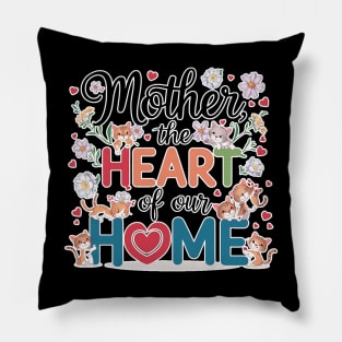 Mother, the Heart of Our Home Pillow