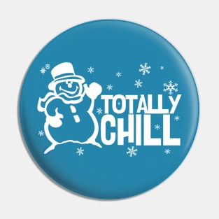 Totally Chill Pin