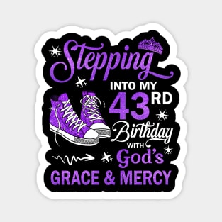 Stepping Into My 43rd Birthday With God's Grace & Mercy Bday Magnet