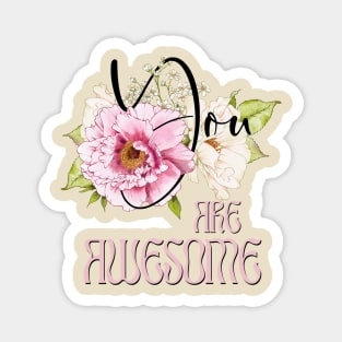 You are Awesome – Boho Peonies Pink Text Magnet