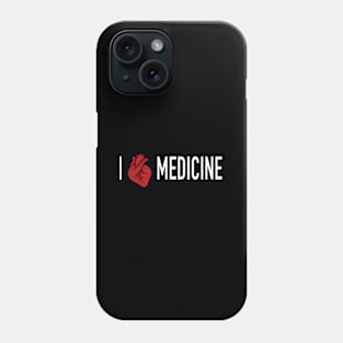 I Love Medicine Doctors Paramedic Phone Case