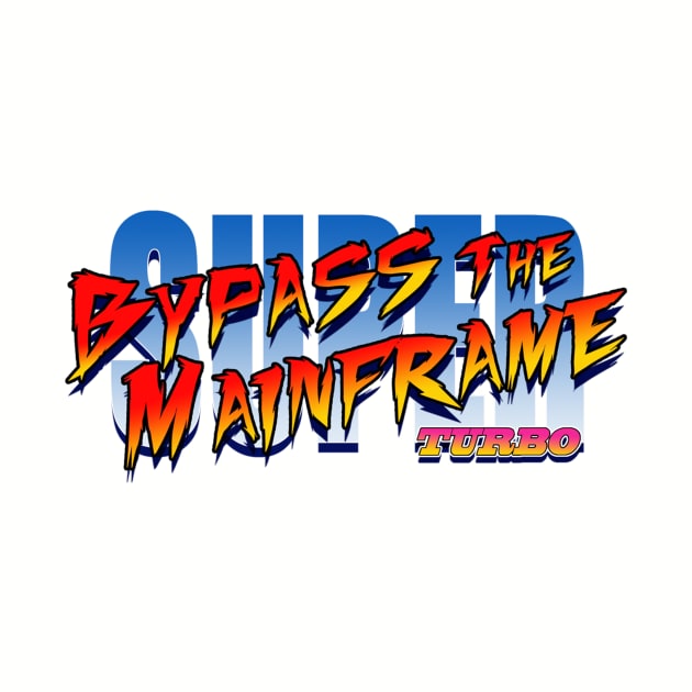 Bypass The Mainframe Super BTM Turbo Logo by arthimself@yahoo.com