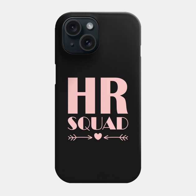 HR Squad Great Gift for HR Dream Team Phone Case by JustCreativity