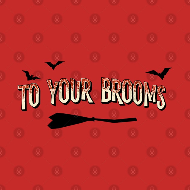 Support the sisterhood: To your brooms (for light backgrounds) by Ofeefee