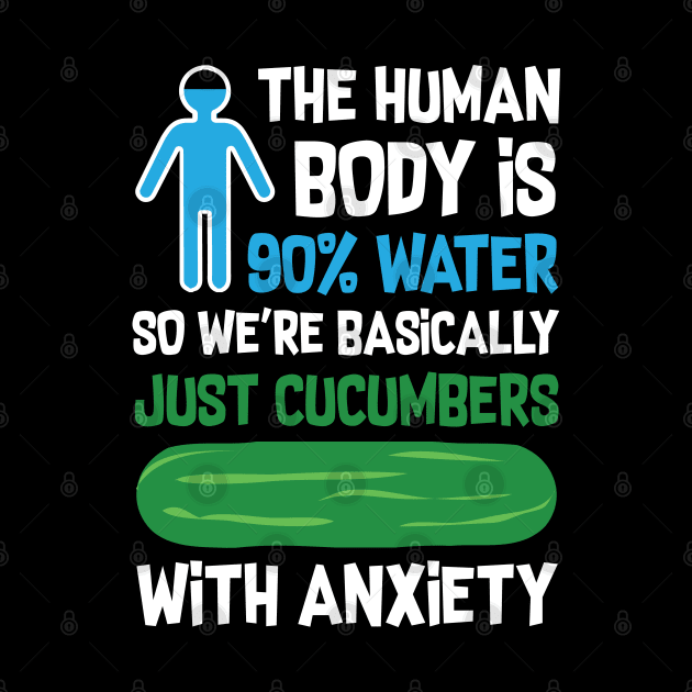 Human Body 90 Water Funny Quote by TomCage