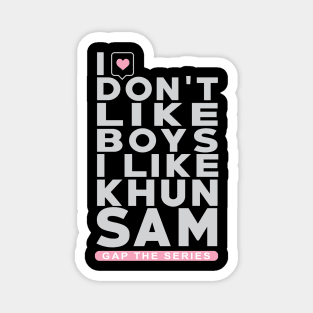 I like Knun Sam - freenbecky is real - gapyuri, gaptheseries Magnet