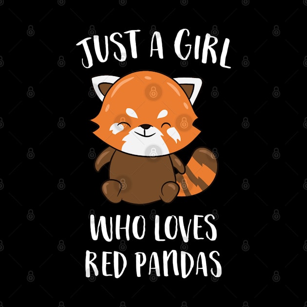 Just A Girl Who Loves Red Pandas by EQDesigns